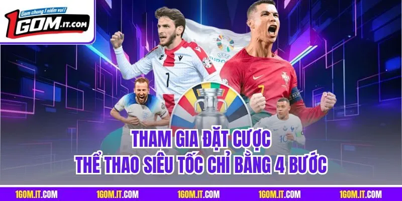 Tham gia đặt cược thể thao siêu tốc chỉ bằng 4 bước